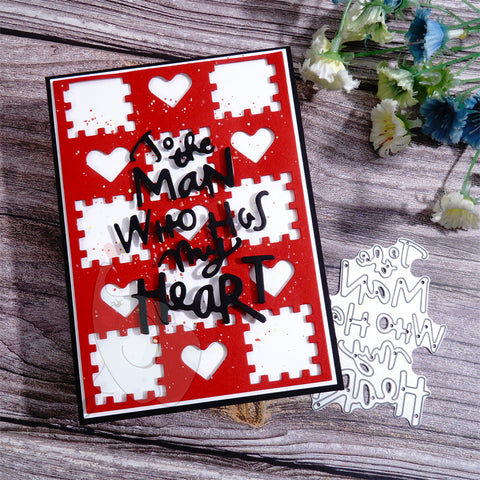 Inlovearts "To the Man WHO Has my Heart" Word Cutting Dies