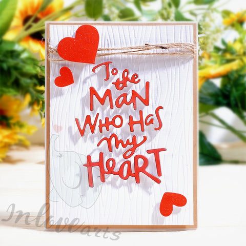 Inlovearts "To the Man WHO Has my Heart" Word Cutting Dies