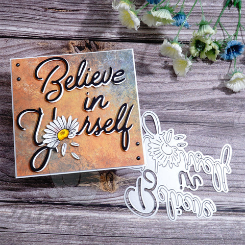 Inlovearts Believe in Yourself with Daisy Cutting Dies