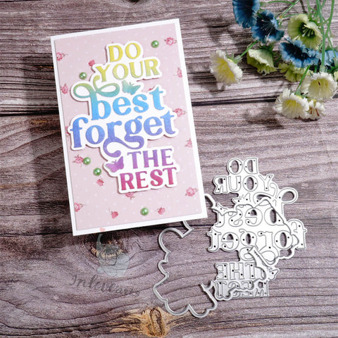 Inlovearts "Do Your Best, Forget the Rest" Cutting Dies