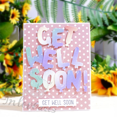 Inlovearts GET WELL SOON Balloon Word Cutting Dies