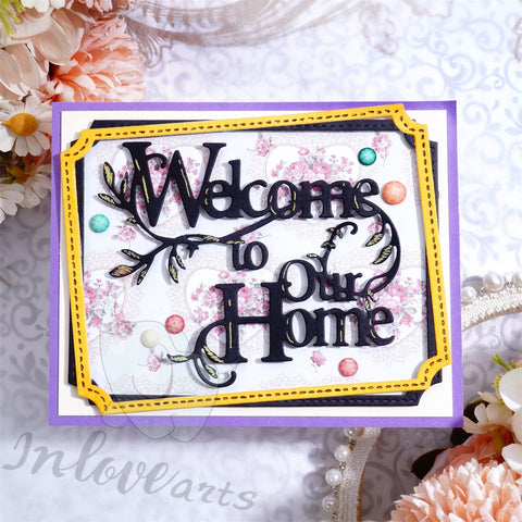 Inlovearts "Welcome to Our Home" Cutting Dies