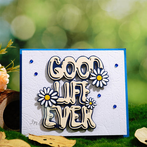 Inlovearts "GOOD LIFE EVER" Cutting Dies