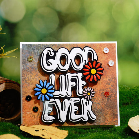 Inlovearts "GOOD LIFE EVER" Cutting Dies